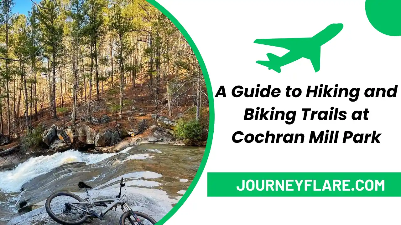 A Guide to Hiking and Biking Trails at Cochran Mill Park