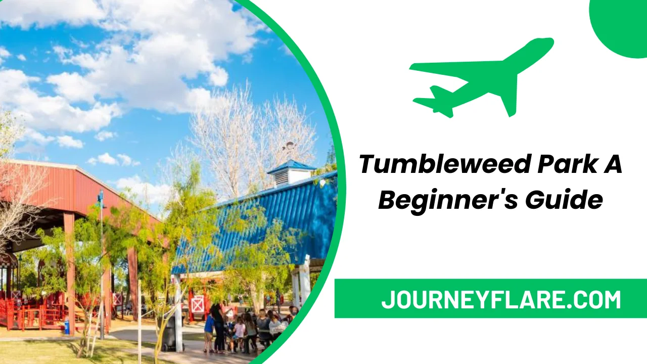 Tumbleweed Park A Beginner's Guide